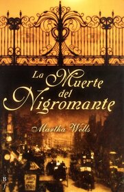 La muerte del nigromante (Biblipolis Fantstica) (Spanish Edition)