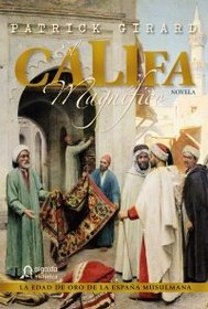 El califa magnifico / Magnificent Caliph (Historic Algaida) (Spanish Edition)
