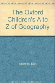 The Oxford Children's A-Z of Geography