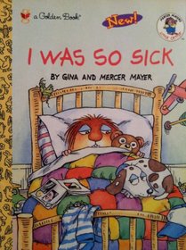 I Was So Sick (Little Golden Book)