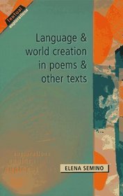 Language and World Creation in Poems and Other Texts (Textual Explorations Series)