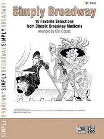 Simply Broadway: 18 Favorite Selections from Classic Broadway Musicals (Simply Series)