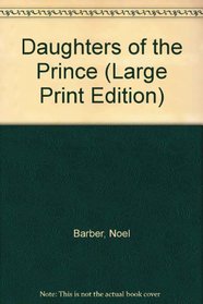 Daughters of the Prince (Large Print Edition)