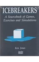 Icebreakers : A Sourcebook of Games, Exercises and Simulations