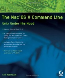 The Mac OS X Command Line: Unix Under the Hood