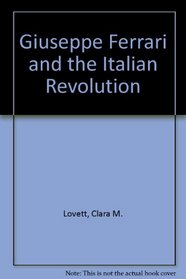 Giuseppe Ferrari and the Italian Revolution