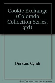 Cookie Exchange (Colorado Collection Series, 3rd)