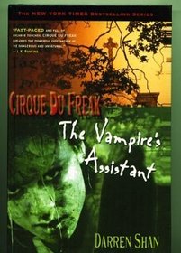 The Vampire's Assistant: Cirque Du Freak (Cirque Du Freak: the Saga of Darren Shan)