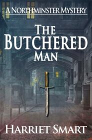 The Butchered Man (The Northminster Mysteries)