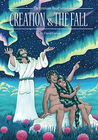 Creation and the Fall (The Emmaus Road Series)