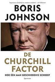 De Churchill factor: hoe n man geschiedenis schreef (Dutch Edition)
