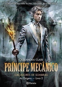 Príncipe Mecanico (Clockwork Prince) (Infernal Devices, Bk 2) (Portuguese Edition)