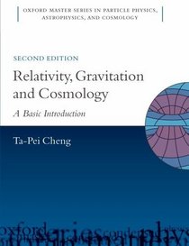 Relativity, Gravitation and Cosmology: A Basic Introduction (Oxford Master Series in Physics)