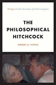 The Philosophical Hitchcock: ?Vertigo? and the Anxieties of Unknowingness