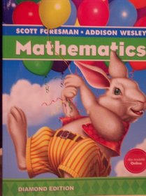 Scott Foresman-Addison Wesley Mathematics: Grade 1: Diamond Edition