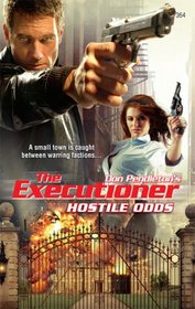 Hostile Odds (Executioner, No 364)