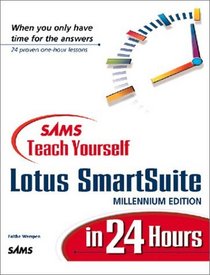 Sams Teach Yourself Lotus SmartSuite Millennium Edition in 24 Hours