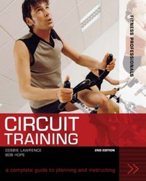 Fitness Professionals Circuit Training: A Complete Guide to Planning and Instructing