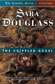 The Crippled Angel (Crucible, Bk 3)