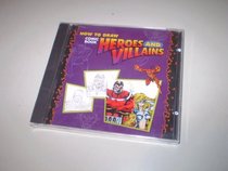 How to Draw Comic Book Heroes and Villains CD-ROM