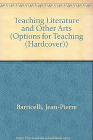 Teaching Literature and Other Arts (Options for the Teaching of English)
