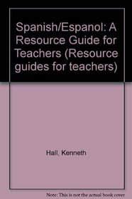 Spanish/Espanol (Resource Guides for Teachers)