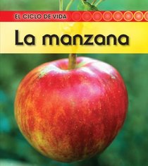 La manzana (Apple) (El Ciclo De Vida / Life Cycle of An...) (Spanish Edition)