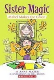 Mabel Makes the Grade (Sister Magic)
