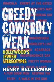 Greedy, Cowardly, and Weak: Hollywood's Jewish Stereotypes
