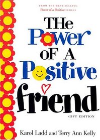 The Power of a Positive Friend - Gift Edition (Power of a Positive)