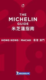 MICHELIN Guide Hong Kong & Macau 2018: Restaurants & Hotels (Michelin Guide/Michelin)