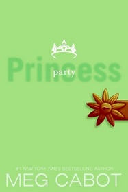 Party Princess (The Princess Diaries, Volume VII)