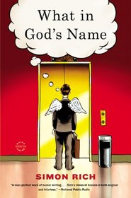 What in God's Name: A Novel
