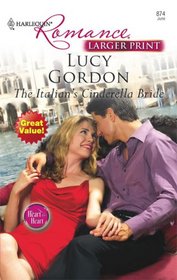 The Italian's Cinderella Bride (Heart to Heart) (Harlequin Romance, No 4028) (Larger Print)