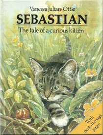 Sebastian-Tale of a Curious Kitten