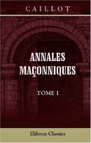 Annales maonniques: Tome 1 (French Edition)