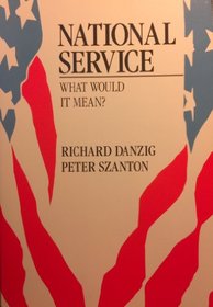 National Service: What Would It Mean?