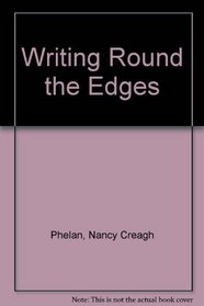 Writing Round The Edges