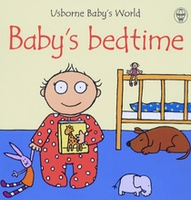 Baby's Bedtime (Baby's World Series)