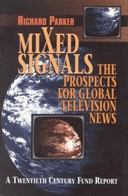 Mixed Signals: The Prospects for Global Television News