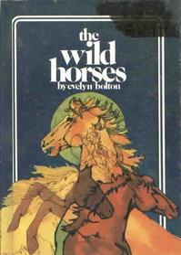 The Wild Horses (Her Creative Education horse stories)