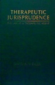 Therapeutic Jurisprudence