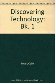 Discovering Technology: Bk. 1
