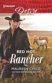 Red Hot Rancher (Harlequin Desire, No 2672)