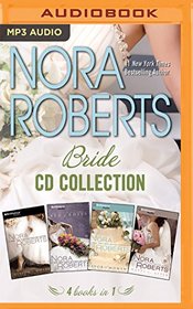 Nora Roberts - Bride Series: Books 1-4: Vision in White, Bed of Roses, Savor the Moment, Happy Ever After (Bride (Nora Roberts) Series)