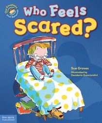 Who Feels Scared? (Our Emotions and Behavior)
