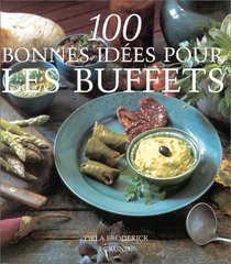 100 bonnes ides pour les buffets