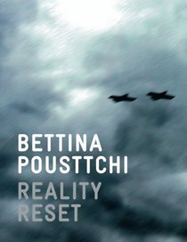 Bettina Pousttchi: Reality Reset