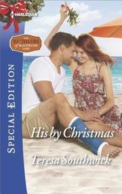 His by Christmas (Bachelors of Blackwater Lake, Bk 10) (Harlequin Special Edition, No 2585)
