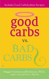 Good Carbs Vs. Bad Carbs